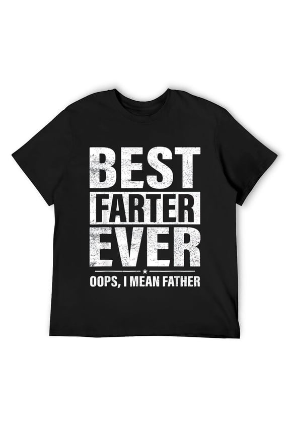 Mens Funny Fathers Day Best Farter Ever Oops I Mean Father Fart T-Shirt Black