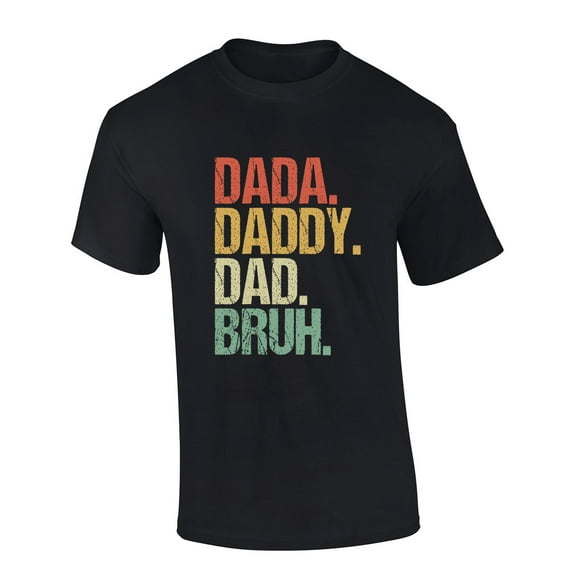 Mens Funny Fathers Day Shirt Da Da Daddy Dad Bruh Short Sleeve T-shirt Graphic Tee-Black-medium
