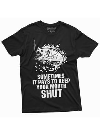Funny Humor Shut Up and Fish Fishing T-Shirt 
