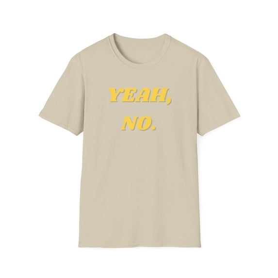 Mens Funny Graphic Tee Sarcastic Mens Tshirt Yeah No shirt
