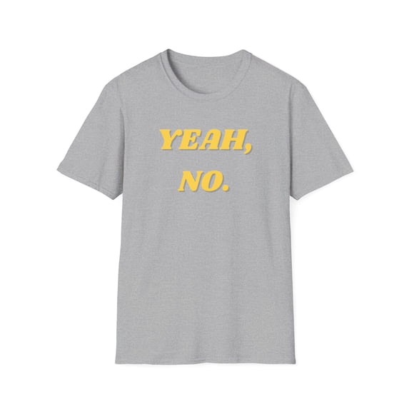 Mens Funny Graphic Tee Sarcastic Mens Tshirt Yeah No shirt