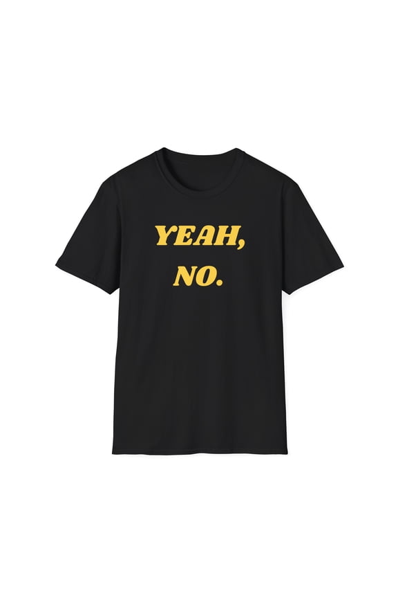 Mens Funny Graphic Tee Sarcastic Mens Tshirt Yeah No shirt