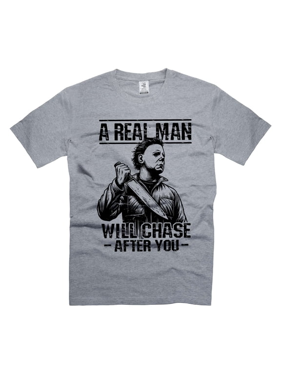 Mens Funny Halloween tshirt A Real Man Will chase after you shirt halloween funny shirt killer shirt (Small Grey)
