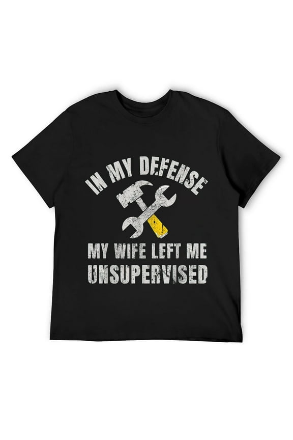 Mens Funny Husband In My Defense My Wife Left Me Unsupervised T-Shirt Black