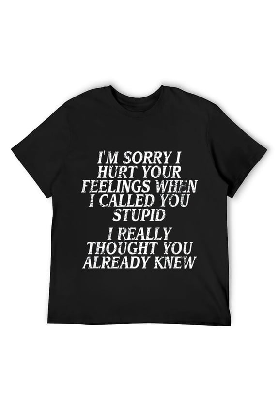 Mens Funny Insult Tee, Joke Slogan Design, Humorous Quote T-Shirt Black