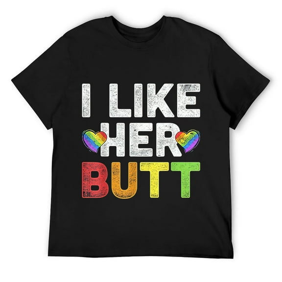 Mens Funny Lesbian Gift I Like Her Butt LGBT T-Shirt Black
