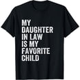thumbnail image 1 of Mens Funny My Daughter In Law Is My Favorite Father's Day In Law T-Shirt Gift, 1 of 5