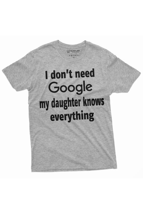 Mens Funny My Daughter Knows Everything T-Shirt Father'S Day Gift | Dad Birthday Gifts (Small Grey)