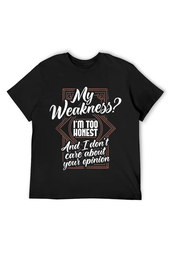 Mens Funny My Weakness Offensive Quote Humorous Sarcastic Saying T Shirt Black