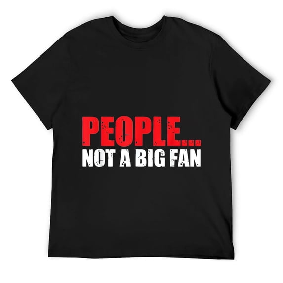 Mens Funny People Not A Big Fan Introvert Sarcasm Quote Introvert T-Shirt Black