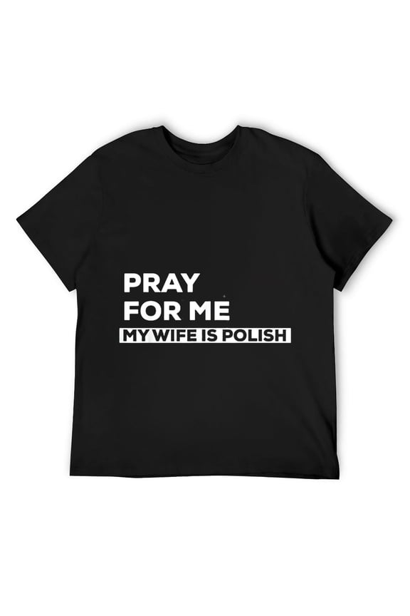 Mens Funny Polish Gift For Men Pray For Me My Wife is Polish Flag T-Shirt Black
