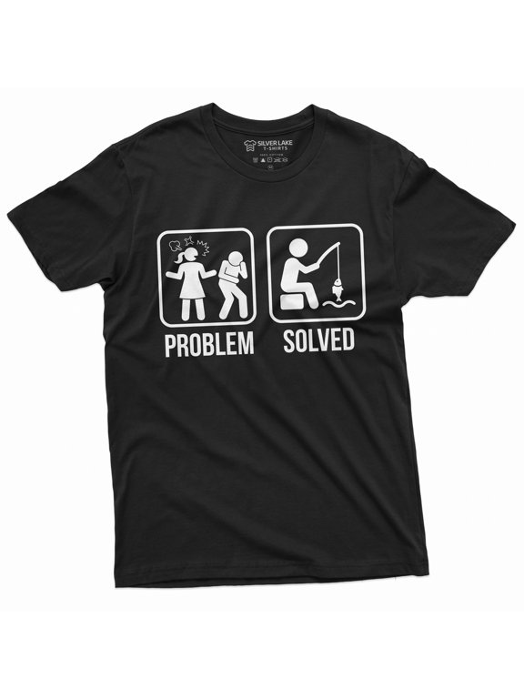 Mens Funny Problem Solved Fishing T-Shirt Fisherman Gifts Tee Relationship Tshirt (Large Black)