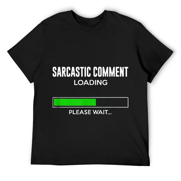 Mens Funny Sarcastic Teacher Student Work College Gag Gift Idea T