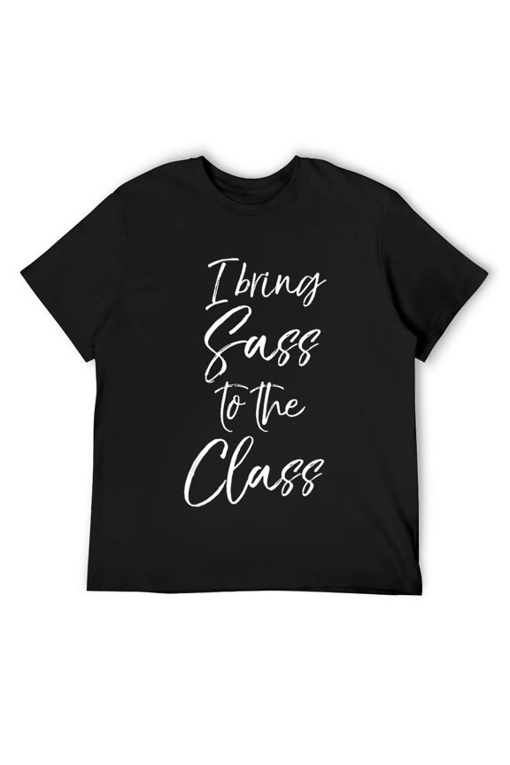 Mens Funny School Gift Quote for Girls I Bring Sass to the Class T-Shirt Black