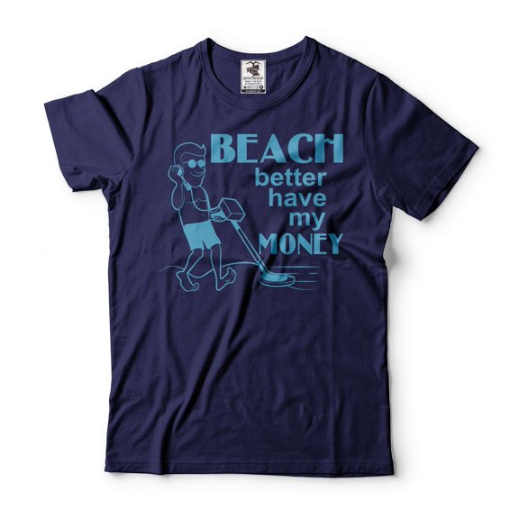 Mens Funny Shirt Beach Better Have My Money Tee Funny Saying Shirt Gift For Men Summer Beach Shirts (Large Navy Blue)