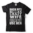 thumbnail image 1 of Mens Funny Shirt I Have A Crazy Wife T-Shirt Husband Funny Shirt Husband Gifts Anniversary Tee, 1 of 6