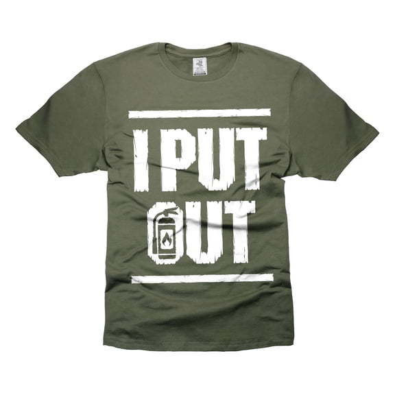 Mens Funny Shirt I Put out Fire Shirt Firefighter Humorous Gifts Firefighter Quote Saying Shirts (Small Military Green)