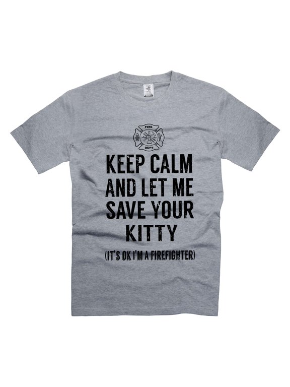 Mens Funny Shirt Let Me Save your kitty shirt I'm a firefighter funny shirt firefighter joke tee (Small Grey)