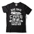thumbnail image 1 of Mens Funny Shirt She Said Cars Or Me Shirt Sometimes I Miss Her Shirt Gifts For Men Car Lover Shirt, 1 of 6