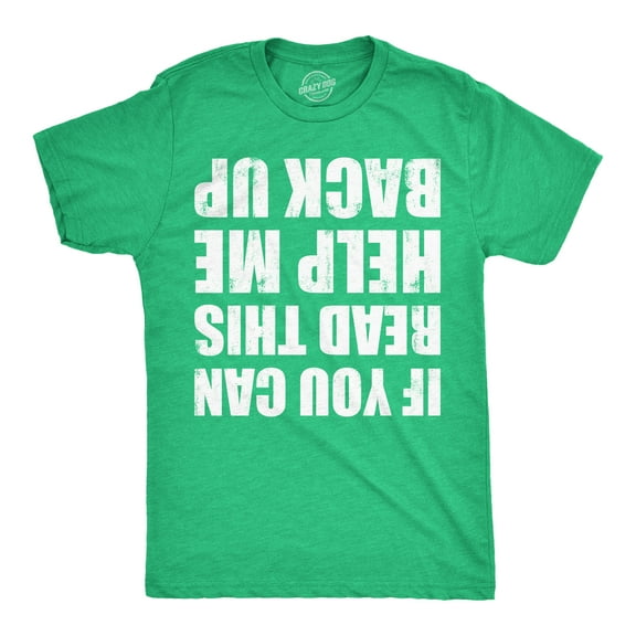 Mens Funny Shirts If You Can Read This Help Me Back Up St Patricks Day Tee for Men Graphic Tees