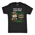 thumbnail image 1 of Mens Funny T Shirt Thats Not A Good Sign Sarcastic Adventurer Graphic Novelty Tee for Men Graphic Tees, 1 of 7
