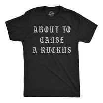 Mens Funny T Shirts About to Cause A Ruckus Sarcastic Graphic Novelty Tee for Men Graphic Tees