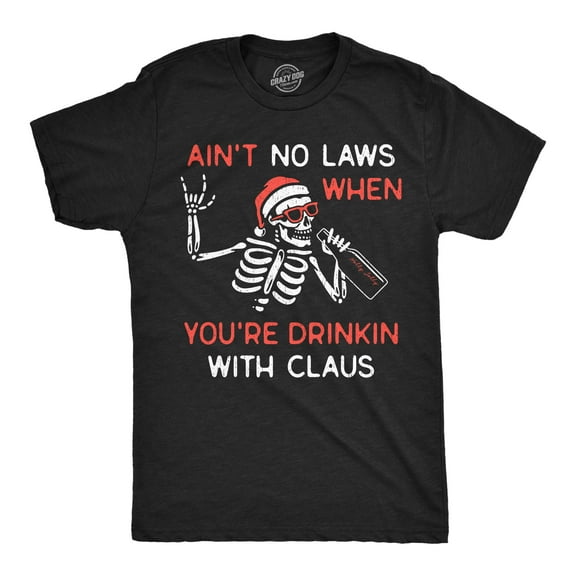 Mens Funny T Shirts Aint No Laws When Youre Drinkin With Claus Sarcastic Xmas Drinking Tee for Men Graphic Tees