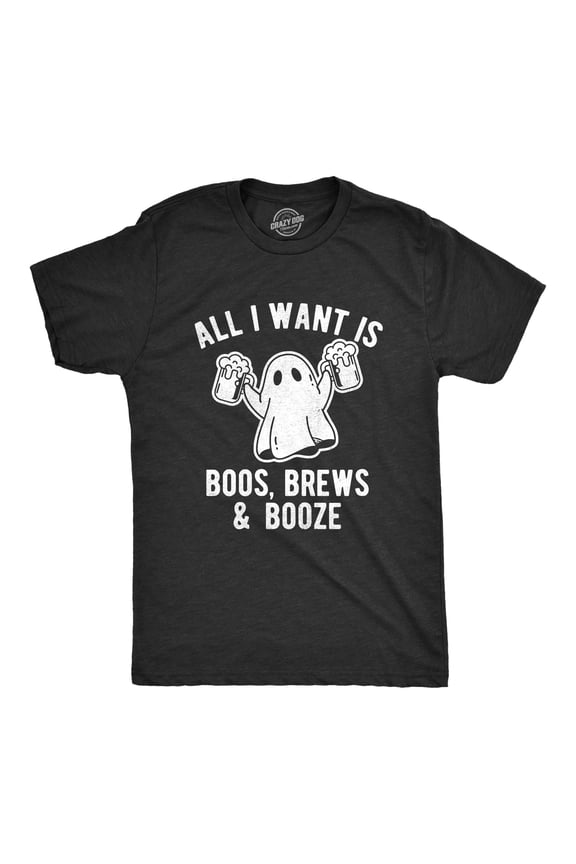 Mens Funny T Shirts All I Want Is Boos Brews and Booze Sarcastic Halloween Graphic Novelty Tee for Men Graphic Tees