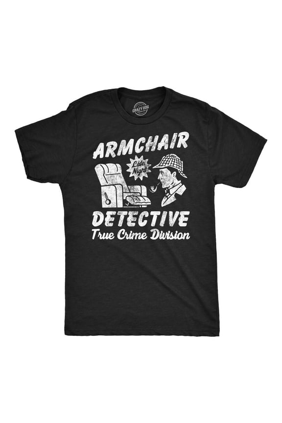 Mens Funny T Shirts Armchair Detective Sarcastic True Crime Graphic Novelty Tee for Men Graphic Tees