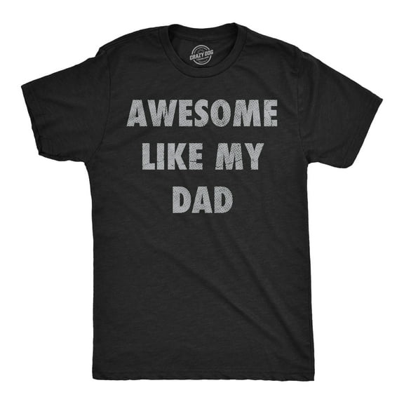 Mens Funny T Shirts Awesome Like My Dad Sarcastic Fathers Lovers Graphic Novelty Tee for Men Graphic Tees