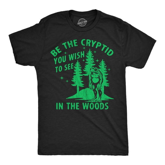 Mens Funny T Shirts Be The Cryptid You Wish to See In The Woods Sarcastic Bigfoot Graphic Tee for Men Graphic Tees