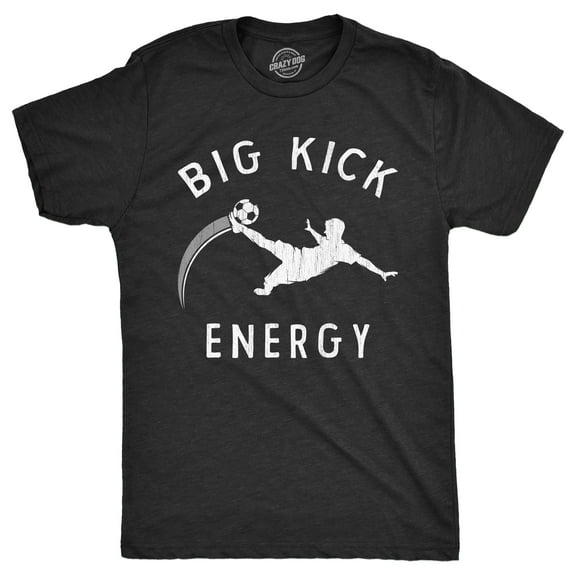 Mens Funny T Shirts Big Kick Energy Sarcastic Soccer Graphic Novelty Tee for Men Graphic Tees
