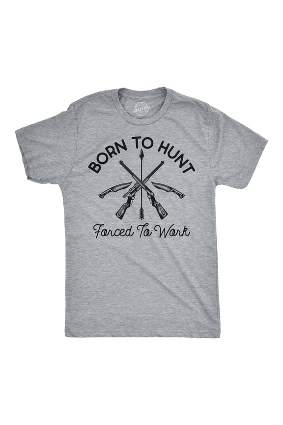 Mens Funny T Shirts Born to Hunt Forced to Work Sarcastic Hunting Graphic Novelty Tee for Men Graphic Tees