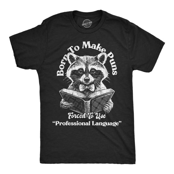 Mens Funny T Shirts Born to Make Puns Forced to Use Professional Language Sarcastic Novelty Tee for Men Graphic Tees