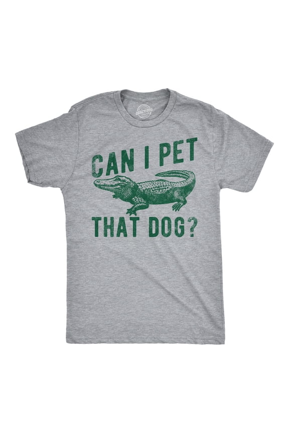 Mens Funny T Shirts Can I Pet That Dog Sarcastic Alligator Graphic Tee for Men Graphic Tees