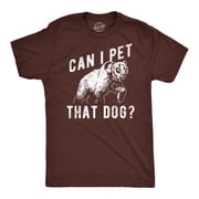 Mens Funny T Shirts Can I Pet That Dog Sarcastic Bear Graphic Novelty Tee for Men Graphic Tees