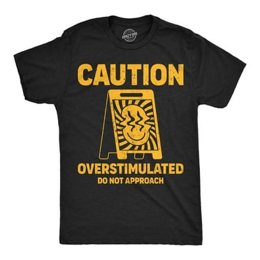 Mens Funny T Shirts Caution Overstimulated Do Not Approach Sarcastic Graphic Novelty Tee for Men Graphic Tees