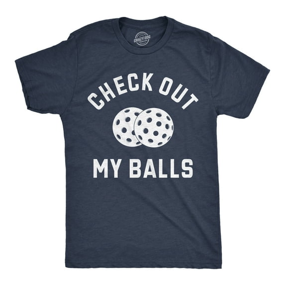Mens Funny T Shirts Check Out My Balls Sarcastic Pickleball Graphic Novelty Tee for Men Graphic Tees