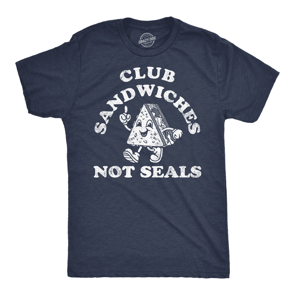 Mens Funny T Shirts Club Sandwiches Not Seals Sarcastic Novelty Tee for Men Graphic Tees
