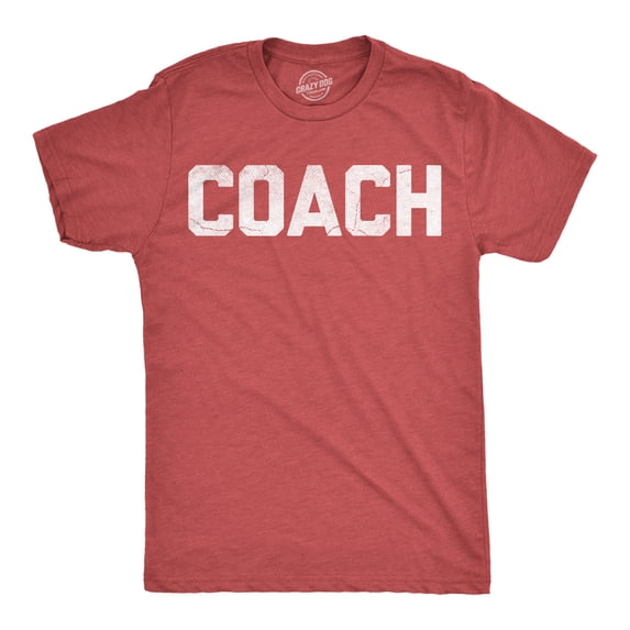 Mens Funny T Shirts Coach Sarcastic Sports Team Graphic Novelty Coaching Tee For Men Graphic Tees
