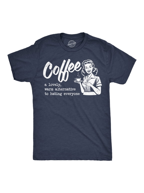 Mens Funny T Shirts Coffee A Lovely Warm Alternative To Hating Everyone Sarcastic Graphic Novelty Tee For Men Graphic Tees