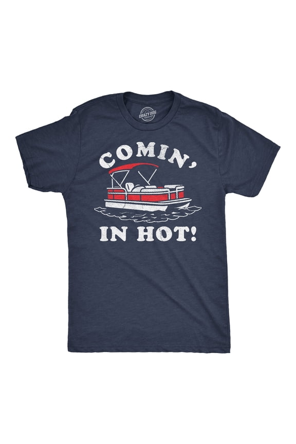 Mens Funny T Shirts Comin In Hot Sarcastic Pontoon Boat Graphic Novelty Tee for Men Graphic Tees