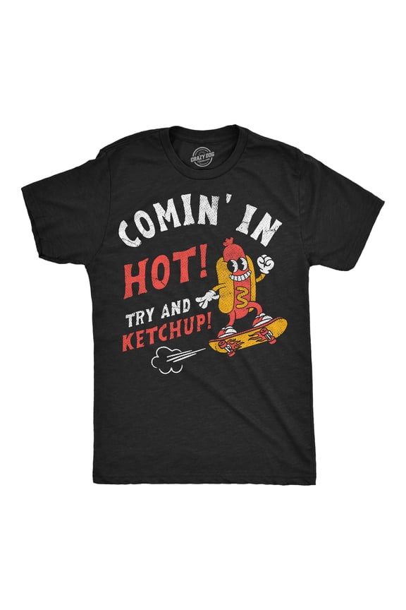 Mens Funny T Shirts Coming In Hot Try And Ketchup Cookout Tee For Men Graphic Tees