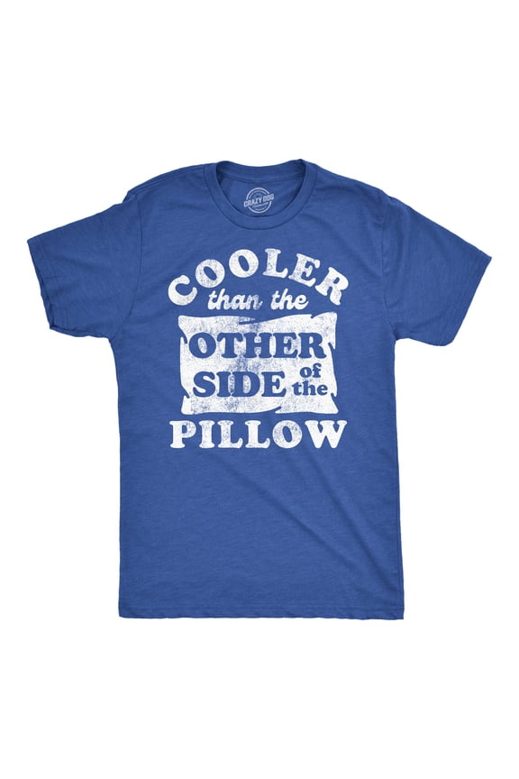 Mens Funny T Shirts Cooler Than The Other Side of The Pillow Sarcastic Novelty Tee for Men Graphic Tees