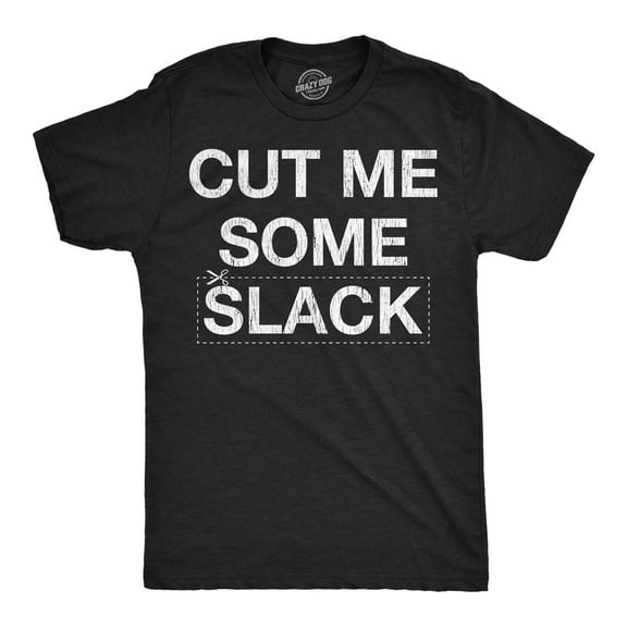 Mens Funny T Shirts Cut Me Some Slack Sarcastic Graphic Novelty Tee for Men Graphic Tees