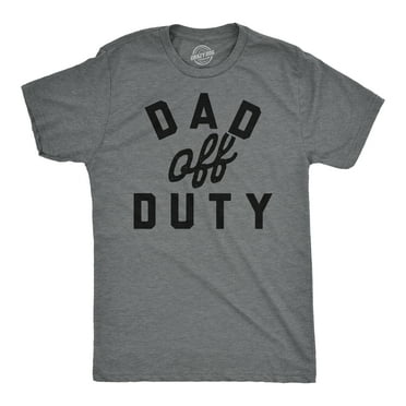 Mens Funny T Shirts Dad Off Duty Sarcastic Fathers Day Novelty Tee for Men Graphic Tees