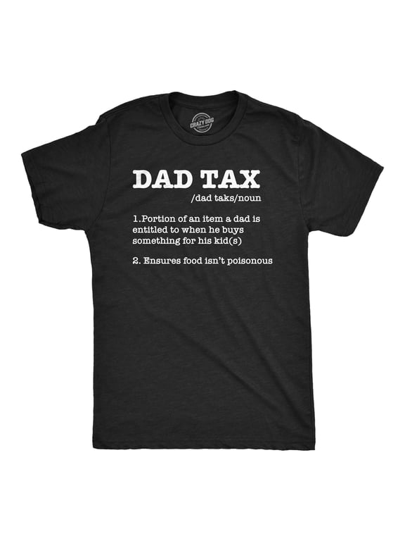 Mens Funny T Shirts Dad Tax Sarcastic Fathers Day Novelty Tee for Men Graphic Tees