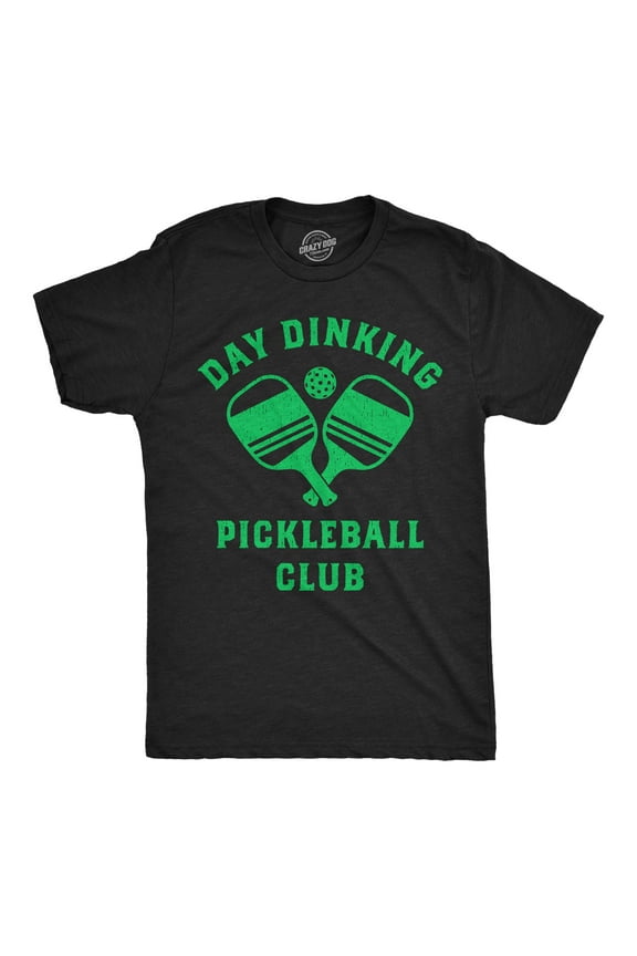 Mens Funny T Shirts Day Dinking Pickleball Club Sarcastic Graphic Novelty Tee for Men Graphic Tees