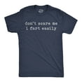 thumbnail image 1 of Mens Funny T Shirts Dont Scare Me I Fart Easily Sarcastic Joke Graphic Novelty Tee For Men Graphic Tees, 1 of 9