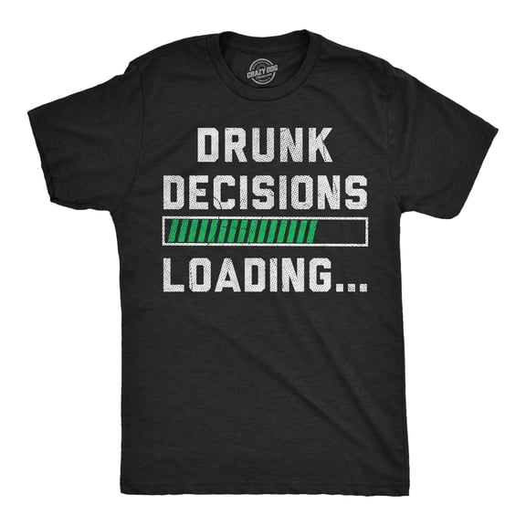 Mens Funny T Shirts Drunk Decisions Loading Sarcastic Drinking Tee For Men Graphic Tees